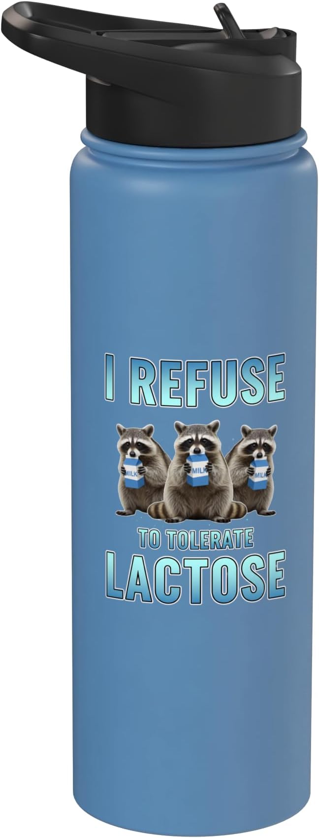 I Refuse To Tolerate Lactose Funny Raccoon Humor Stainless Steel Insulated Water Bottle